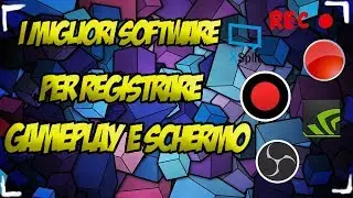 I MIGLIORI PROGRAMMI PER REGISTRARE GAMEPLAY [GRATIS]