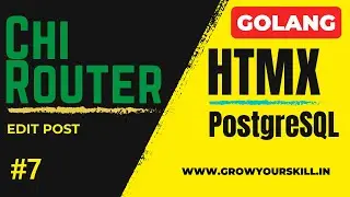 Chi Router And Htmx | Full Stack Golang Project - Day 7 | Grow Your Skill