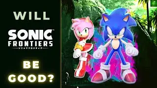 Will SONIC FRONTIERS Be Good? Story Discussion & Analysis