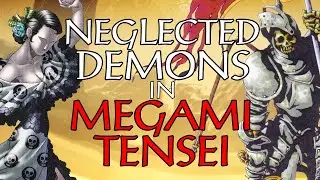 Neglected Demons in Megami Tensei!