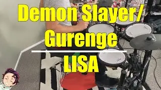 Demon Slayer Intro Drum Lesson | Gurenge - LISA