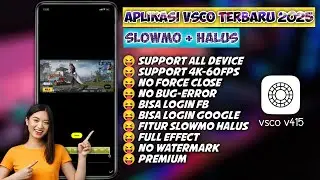 APK VSCO LATEST VERSION 2025 || APK SLOW MOTION SMOOTH VSCO V415 LATEST 2025