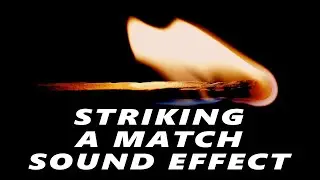 Match Strike Sound Effect Free To Use | Royalty Free