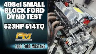 523HP 408ci Ford Dyno Testing for Dan's '65 Mustang at Prestige Motorsports