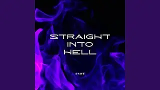 Straight Into Hell