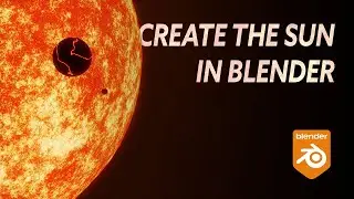 Blender Sun Tutorial - How To Create The Sun In Blender - Space Scene Blender Sci Fi Tutorial