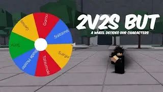 2v2s but a WHEEL DECIDES OUR CHARACTERS!
