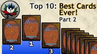 MTG - Top 10 Best Magic: The Gathering Cards Ever Printed – Part 2!