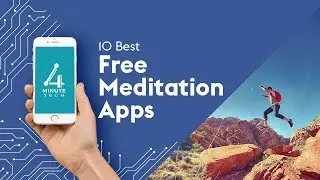 10 Best Free Meditation Apps – 4-Minute Tech