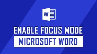 How to Enable the Focus mode on Microsoft Word | Word Document Preview Mode | Microsoft Word Tips