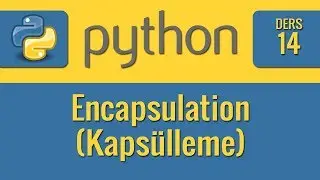 Python - 14 - Encapsulation (Kapsülleme)