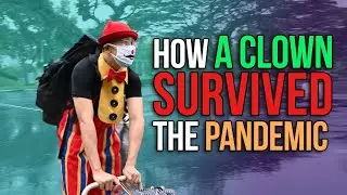 How a clown survived the pandemic