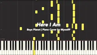 BOYS PLANET (보이즈 플래닛) - Here I Am (난 빛나) [PIANO COVER]