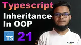 Inheritance In Object Oriented Programming || সহজ বাংলায় Typescript শিখি #21