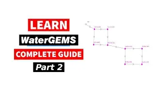 Design Water Supply Network with WaterGEMS Connect Edition [Part 2]