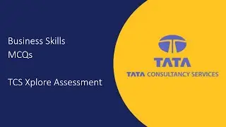 Business Skills MCQs | TCS MCQ questions with answers | TCS Xplore Assessment