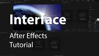 Interface Explained in After Effects - Tutorial
