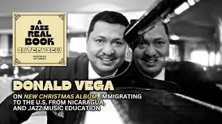 Donald Vega-A Jazz Real Book INTERVIEW