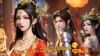 XIAO YAN'S ALL GIRLFRIENDS 😍 || BATTLE THROUGH THE HEAVENS
