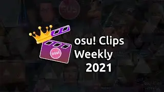osu! Clips Yearly 2021