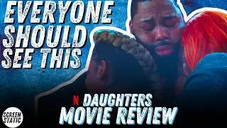 I Dare You NOT to Cry! I Daughters Netflix Documentary Review