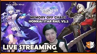 [ LIVE ]  TAMAT MOC V2.2 COBA OPEN JOKI - Honkai Star Rail Indonesia | Top Up di Ditusi