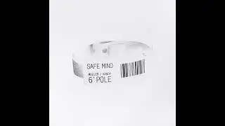 Safe Mind - 6' Pole (Official Audio)