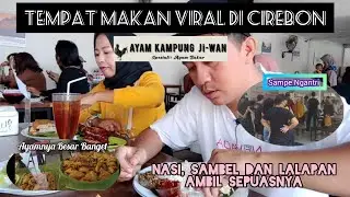 AYAM KAMPUNG JI WAN // TEMPAT MAKAN VIRAL DI CIREBON // NASI, SAMBEL DAN LALAPAN AMBIL SEPUASNYA