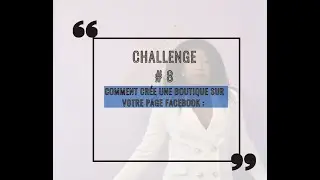 comment crée une boutique Facebook sur votre page Facebook pour mieux vendre.