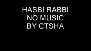 HASBI RABBI NO MUSIC BY CTSHA
