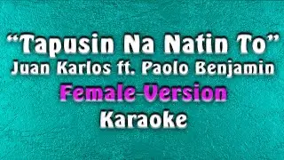 Juan Karlos - Tapusin Na Natin To ft. Paolo Benjamin of Ben&Ben (Female Version)