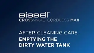 BISSELL CrossWave Cordless Max - After Cleaning Care - 2765E