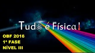 RESOLUÇÃO OBF 2016 - 1ª FASE NÍVEL III