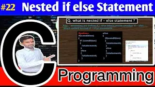 Nested if else in C Language || Nested if else Program || Nested if else Definition 