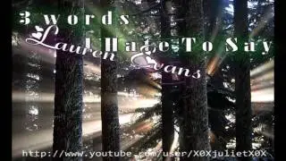 3 Words I Hate To Say - Lauren Evans