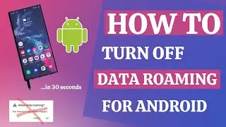How to Turn Off Data Roaming on Samsung in 2022