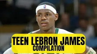 Teen Lebron James Compilation