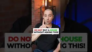 Do Not Buy A House Without Asking This Question