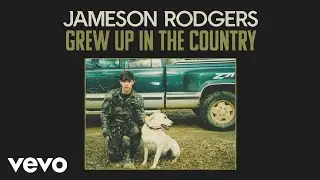 Jameson Rodgers - Grew Up in the Country (Audio)