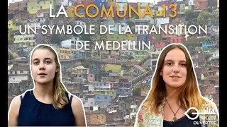 La Comuna 13, symbole de la transition de Medellin