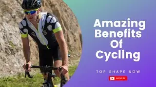 Amazing Benefits Of Cycling