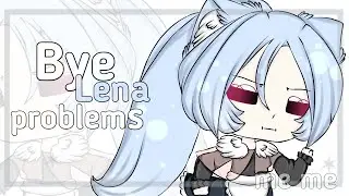 Пока Лена проблем//Bye Lena problems [MEME] gacha life {animation/twenning} lazy?