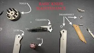 Basic Routine Knife Maintenance.