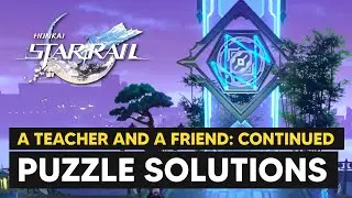 Mutare Magnus Puzzle Soultions (A Teacher and a Friend: Continued Guide) - Honkai Star Rail
