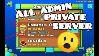Geometry Dash - All Admin Private Server {ANDROID/PC}