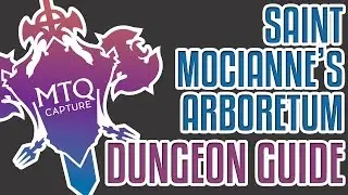 Saint Mocianne's Arboretum Dungeon Guide