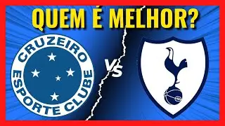 Cruzeiro VS Tottenham QUEM É MAIOR [Comparativo de Títulos]