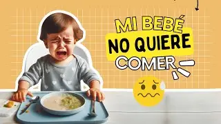 Mi bebé NO quiere COMER! 😱 Estrategias para Niños Picky o Quisquillosos para comer 🍒