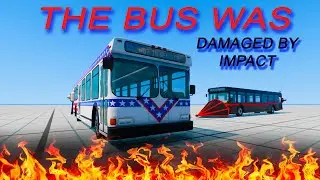THE BUS WAS DAMAGED BY IMPACT  BeamNG