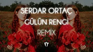Serdar Ortaç - Gülün Rengi ( Fatih Yılmaz Remix )